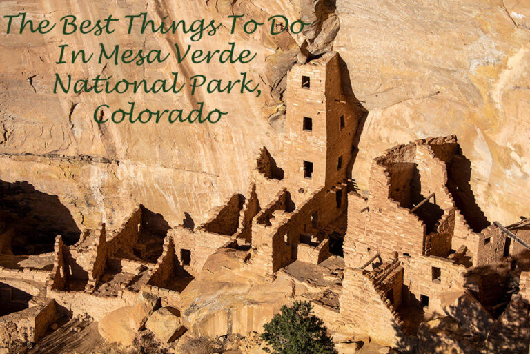 17 Best Things to Do in Mesa Verde National Park: Cliff Dwellings & Top Activities