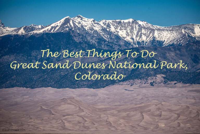 15 Best Things to Do in Great Sand Dunes National Park – Top Activities & Adventures